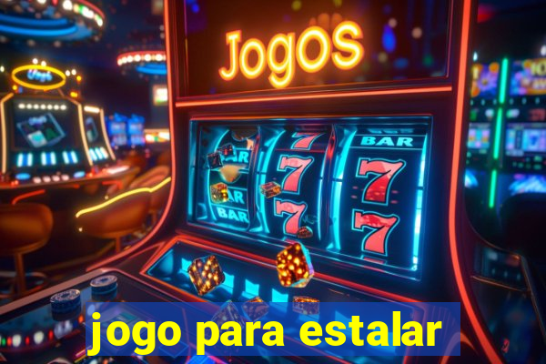 jogo para estalar