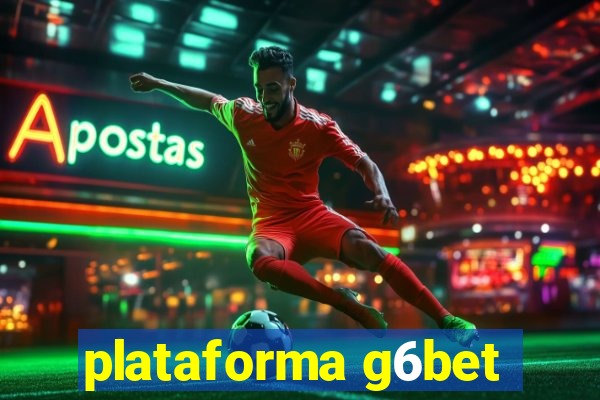 plataforma g6bet