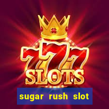 sugar rush slot dinheiro real