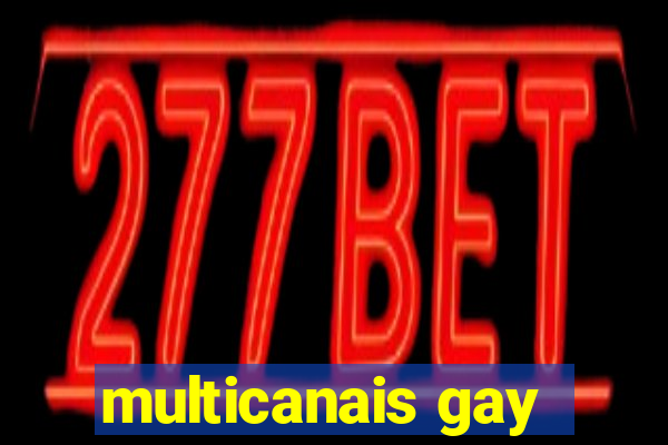 multicanais gay