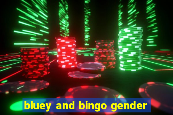 bluey and bingo gender