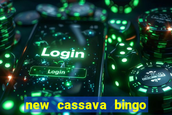 new cassava bingo sites 2022