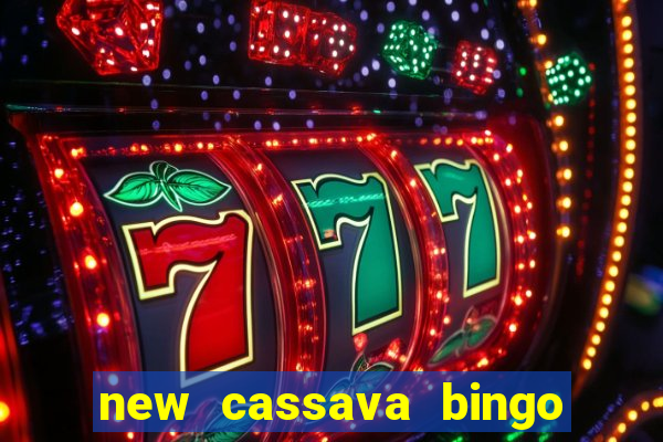 new cassava bingo sites 2022