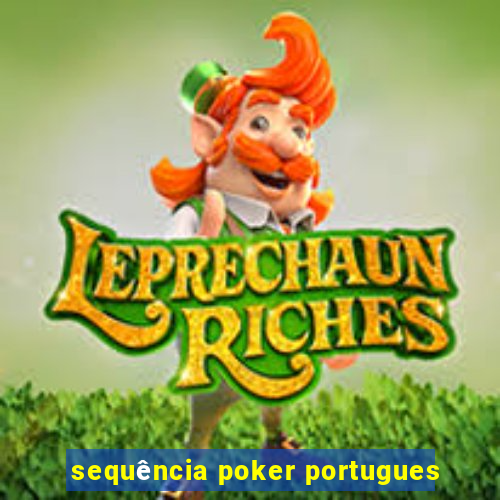 sequência poker portugues