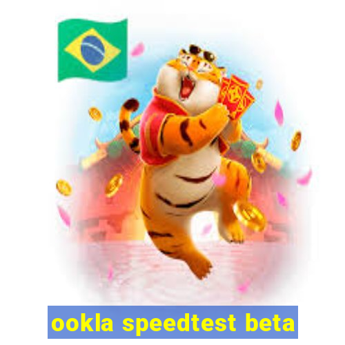 ookla speedtest beta