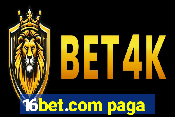 16bet.com paga