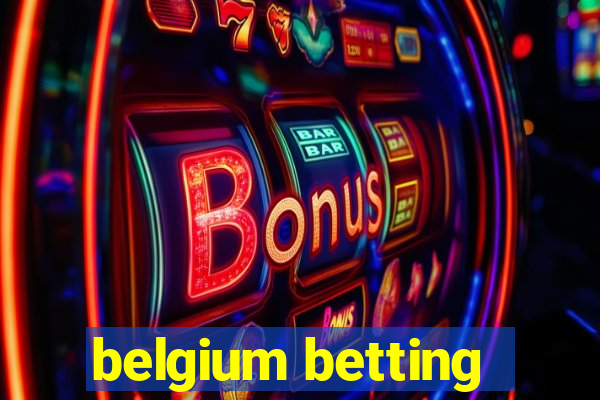 belgium betting