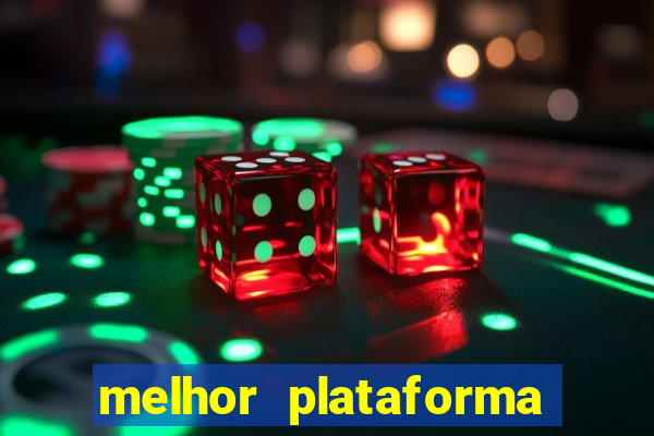 melhor plataforma de cassino online