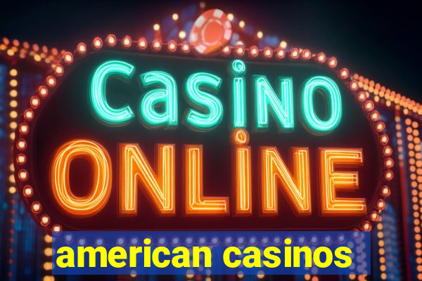 american casinos