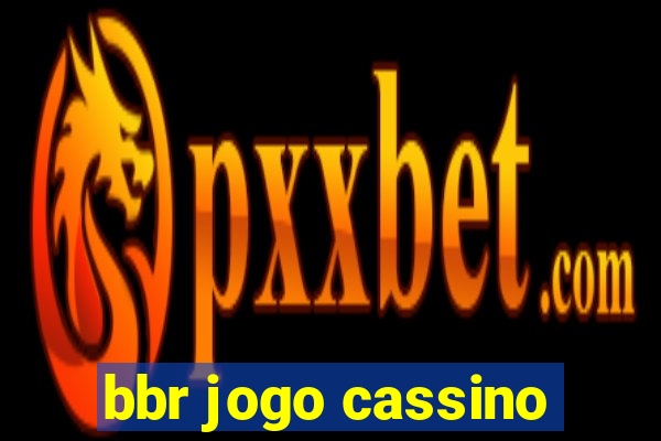 bbr jogo cassino