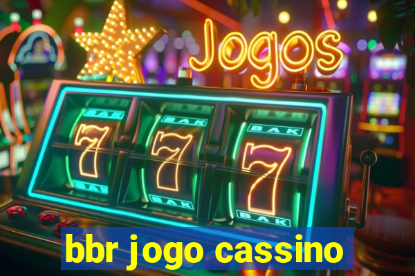 bbr jogo cassino