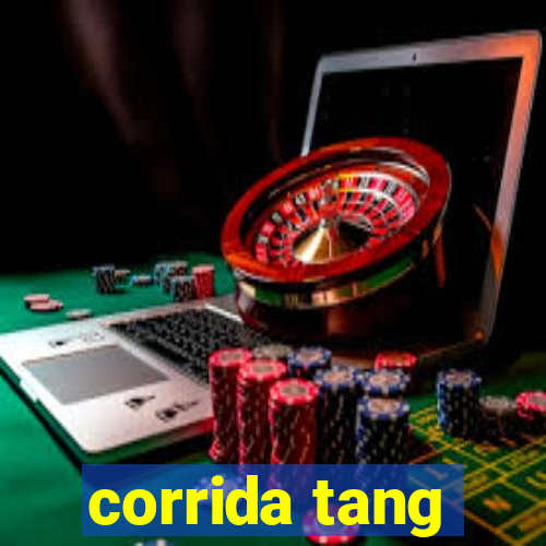 corrida tang