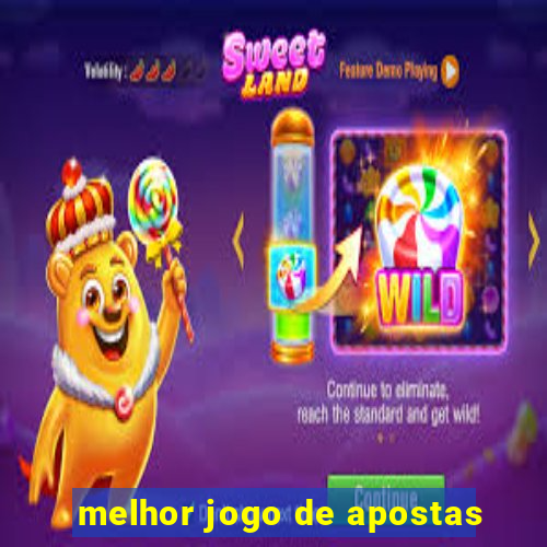 melhor jogo de apostas