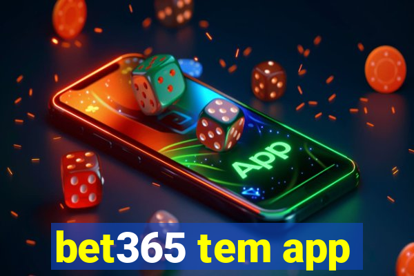 bet365 tem app