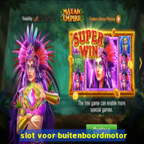 slot voor buitenboordmotor