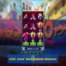 slot voor buitenboordmotor