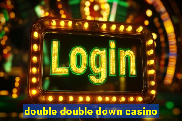 double double down casino