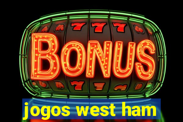 jogos west ham