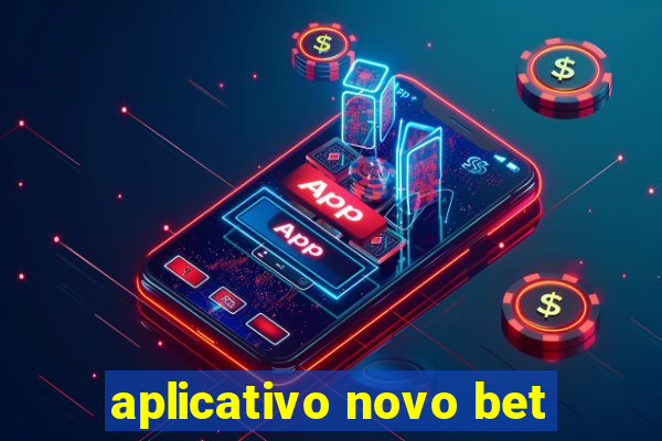 aplicativo novo bet