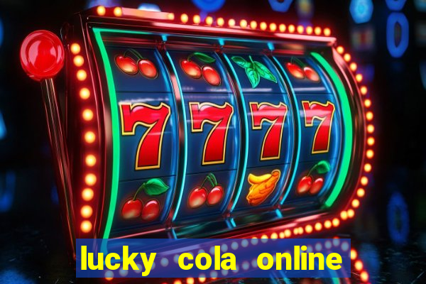 lucky cola online casino mega ball