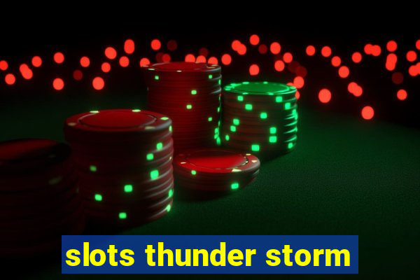 slots thunder storm