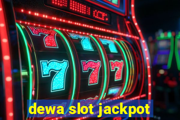 dewa slot jackpot