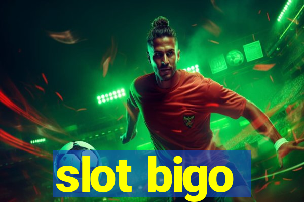 slot bigo