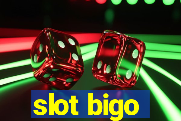 slot bigo