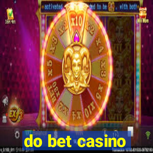 do bet casino