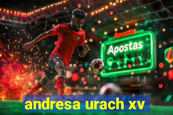 andresa urach xv