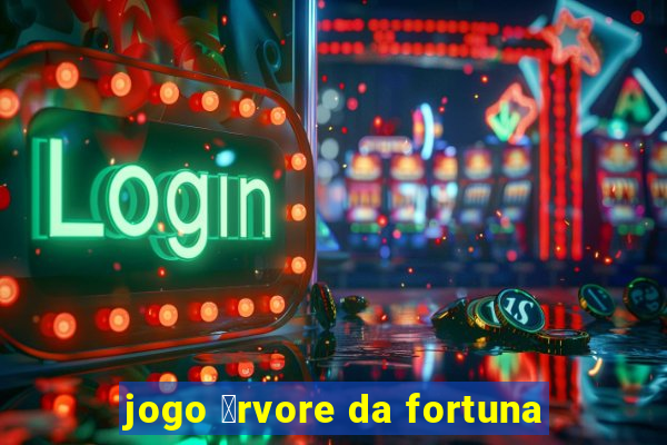 jogo 谩rvore da fortuna