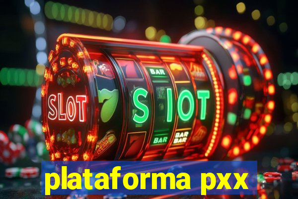 plataforma pxx