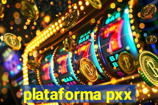 plataforma pxx