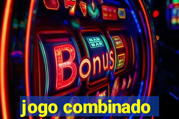 jogo combinado