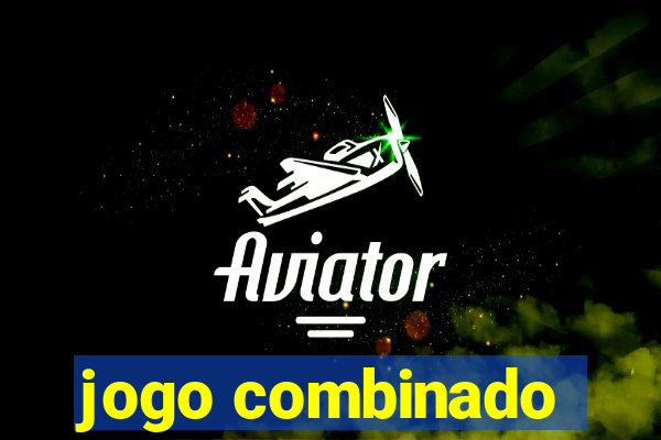 jogo combinado