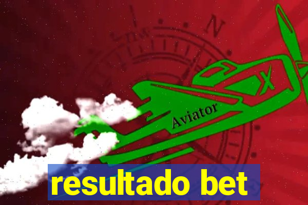 resultado bet