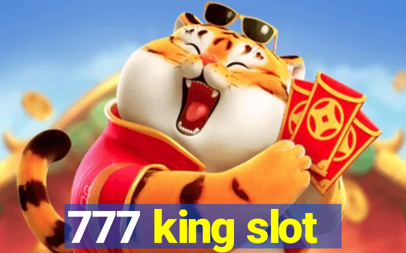 777 king slot