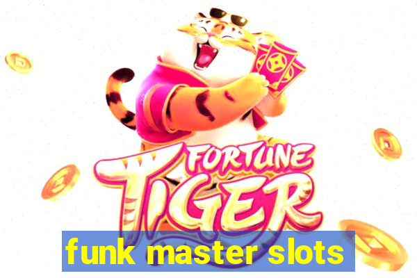 funk master slots