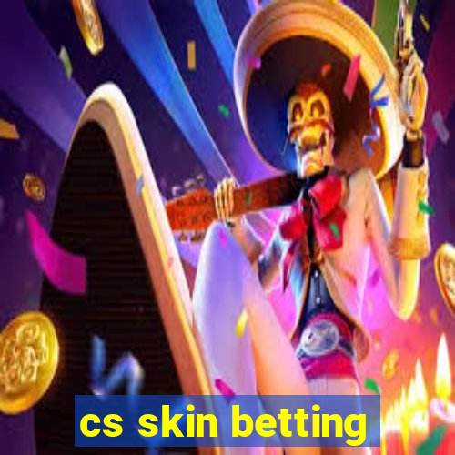 cs skin betting