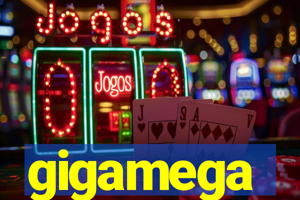 gigamega