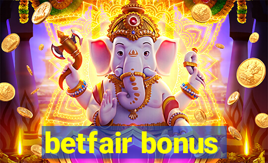 betfair bonus