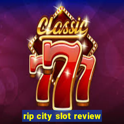 rip city slot review