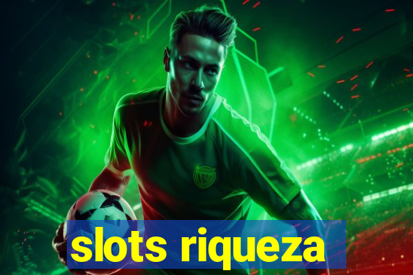 slots riqueza