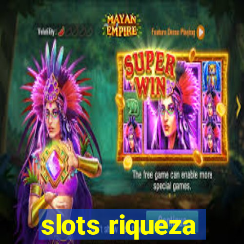 slots riqueza