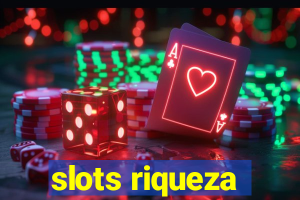 slots riqueza