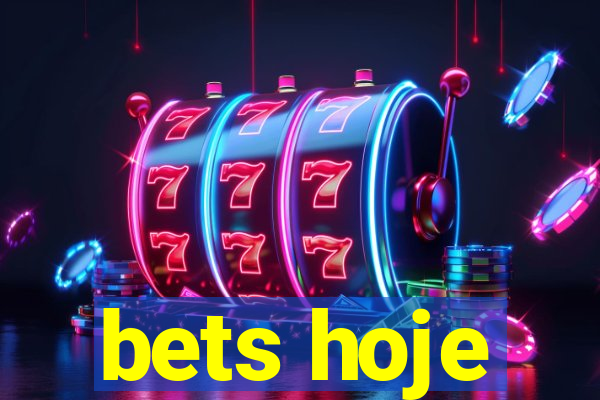 bets hoje