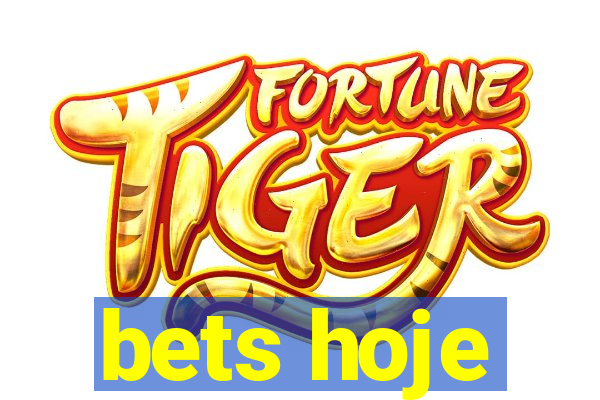 bets hoje