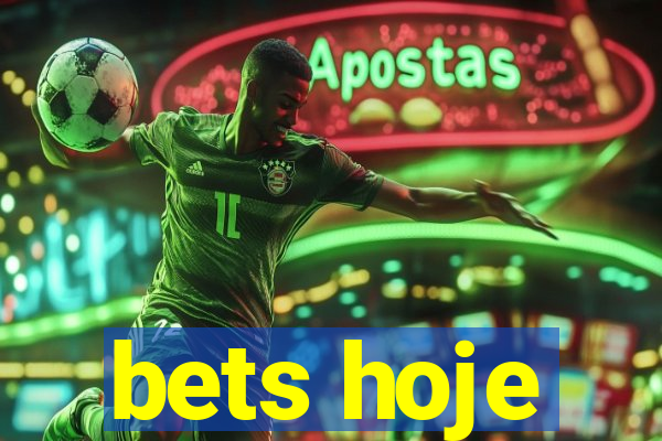 bets hoje