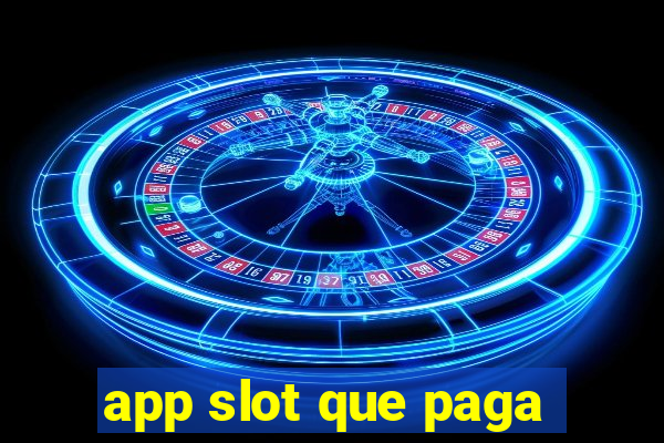 app slot que paga