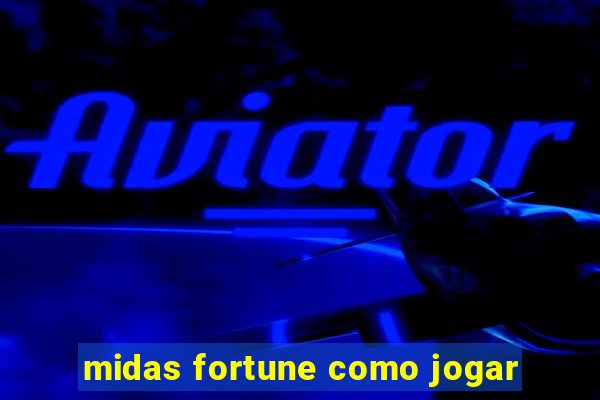 midas fortune como jogar